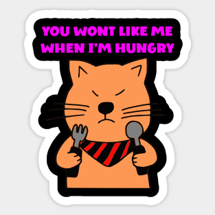 You wont like me when I'm hungry Sticker